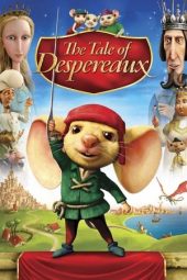 Nonton film The Tale of Despereaux (2008) terbaru