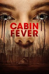 Nonton film Cabin Fever (2016) terbaru