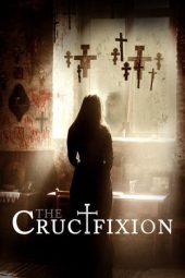 Nonton film The Crucifixion (2017) terbaru