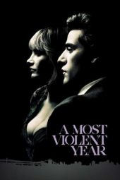 Nonton film A Most Violent Year (2014) terbaru