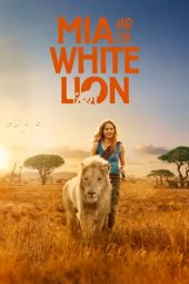 Nonton film Mia and the White Lion (2018) terbaru