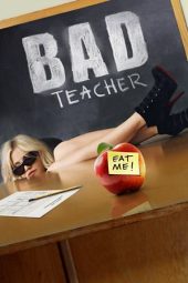 Nonton film Bad Teacher (2011) terbaru