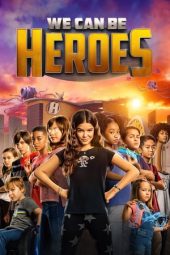 Nonton film We Can Be Heroes (2020) terbaru