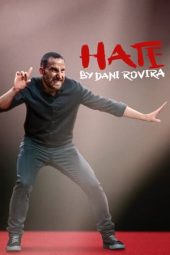 Nonton film Hate by Dani Rovira (2021) terbaru
