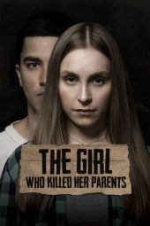 Nonton film The Girl Who Killed Her Parents (2021)