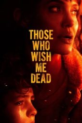 Nonton film Those Who Wish Me Dead (2021)