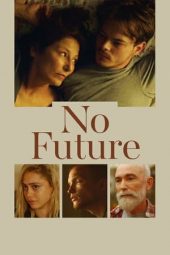 Nonton film No Future (2020) terbaru