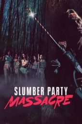 Nonton film Slumber Party Massacre (2021)
