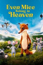 Nonton film Even Mice Belong in Heaven (2021)