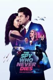 Nonton film The Spy Who Never Dies (2022) terbaru