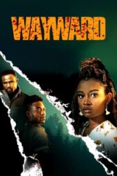 Nonton film Wayward (2022) terbaru