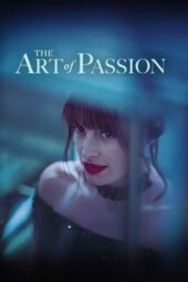 Nonton film The Art of Passion (2022)