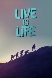 Nonton film Live Is Life (2022)
