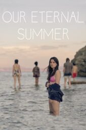Nonton film Our Eternal Summer (2022)