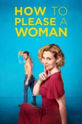 Nonton film How to Please a Woman (2022) terbaru