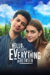 Nonton film Hello, Goodbye, and Everything in Between (2022)