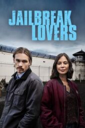 Nonton film Jailbreak Lovers (2022)