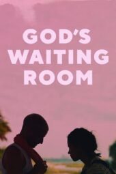 Nonton film God’s Waiting Room (2021)