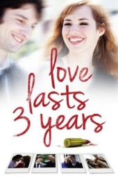 Nonton film Love Lasts Three Years (2011)