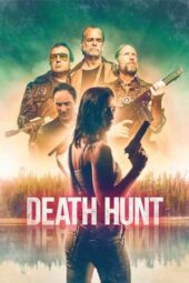 Nonton film Death Hunt (2022)