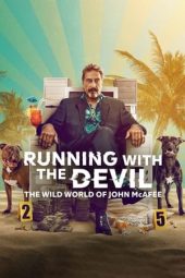 Nonton film Running with the Devil: The Wild World of John McAfee (2022)