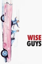Nonton film Wise Guys (1986)