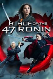 Nonton film Blade of the 47 Ronin (2022) terbaru