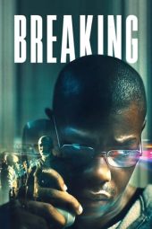 Nonton film Breaking (2022) terbaru