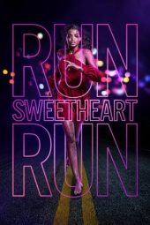 Nonton film Run Sweetheart Run (2022) terbaru