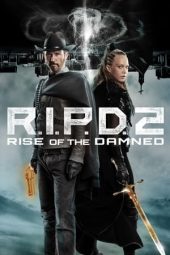 Nonton film R.I.P.D. 2: Rise of the Damned (2022) terbaru