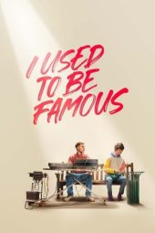 Nonton film I Used to Be Famous (2022) terbaru