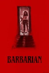 Nonton film Barbarian (2022) terbaru