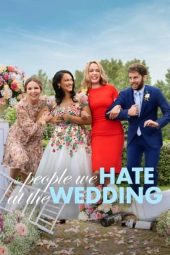 Nonton film The People We Hate at the Wedding (2022) terbaru