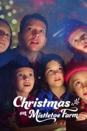 Nonton film Christmas on Mistletoe Farm (2022) terbaru